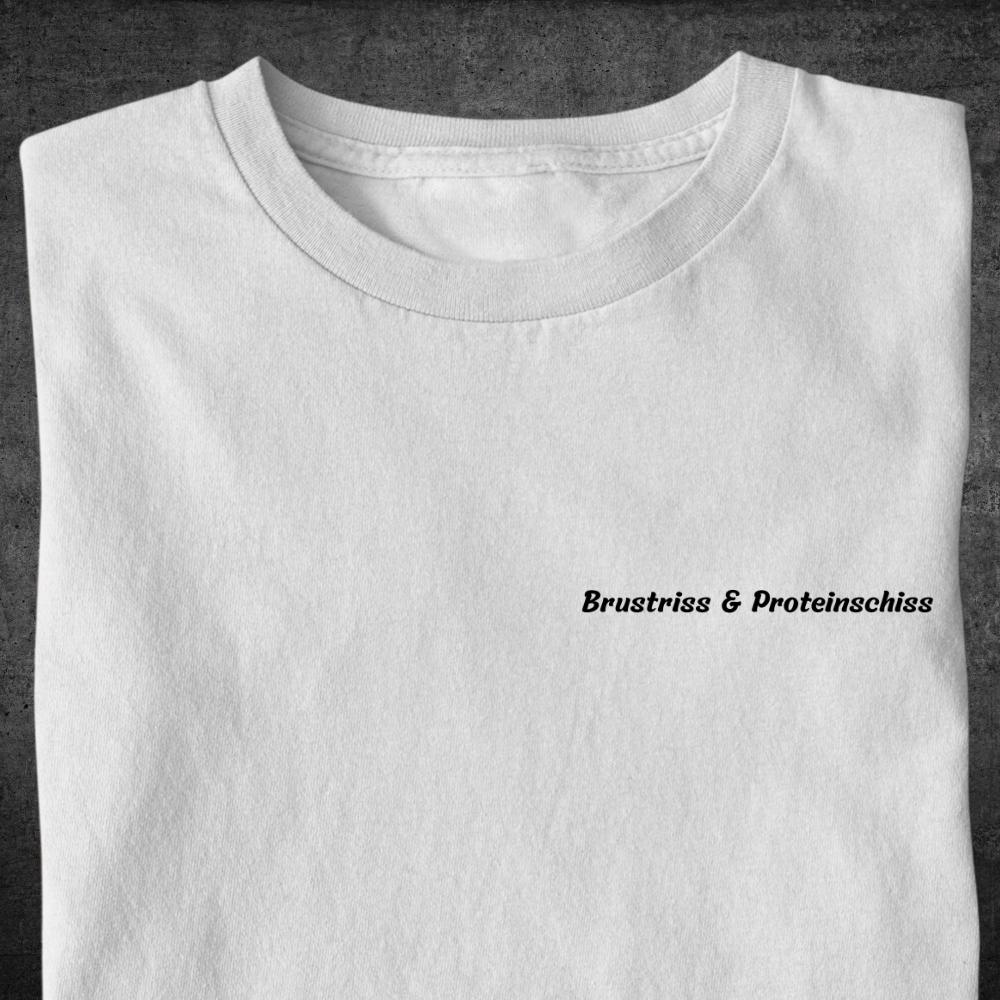 Brustriss & Proteinschiss - Premium Shirt Unisex Frontprint
