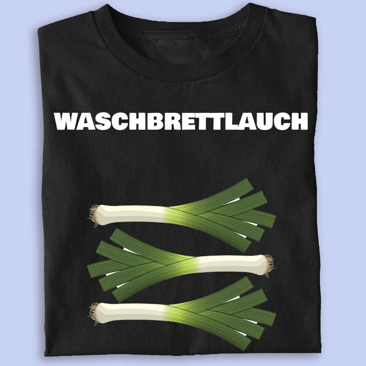 Waschbrettlauch - Premium Shirt Unisex
